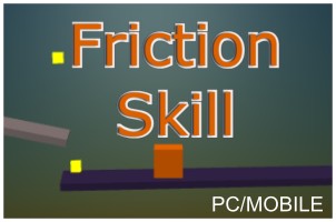 Friction Goal